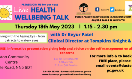 Duston Parish Council is pleased to bring you our next well-being talk on Living with the ageing eye